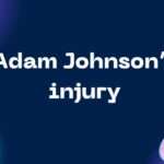 Adam Johnson’s injury